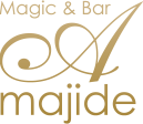 Magic & Bar A-majide／えーマジで！